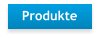 Produkte